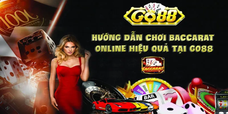 Baccarat online Go88 - Trải nghiệm casino đẳng cấp thế giới 4 Hướng dẫn chơi baccarat online Go88 hiệu quả