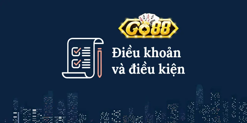 Khuyến mãi tiền thưởng đăng ký Go88 mới nhất 4 Điều khoản điều kiện khuyến mãi Go88