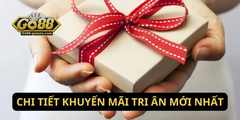 Khuyến Mãi Tri Ân Đặc Biệt 2024: Tặng 50% Thưởng Nạp Tại Go88 2 Chi tiết khuyến mãi tri ân mới nhất