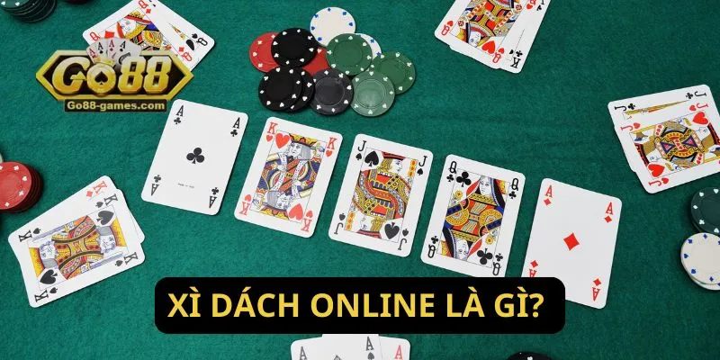 Hướng Dẫn Chơi Xì Dách Online Cho Người Mới Tại Go88 2 Xì dách online là gì?